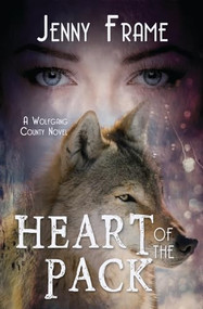 Heart of the Pack by Jenny Frame, 9781626395664
