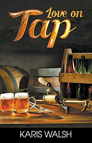 Love on Tap by Karis  Walsh, 9781626395640