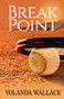 Break Point - 9781626395688 by Yolanda Wallace, 9781626395688