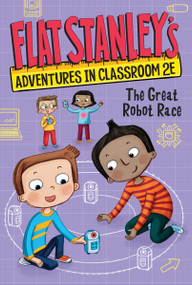Flat Stanley's Adventures in Classroom 2E #4: The Great Robot Race - 9780063095069 by Jeff Brown, Kate Egan, Nadja Sarell, 9780063095069