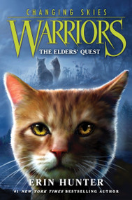 Warriors: Changing Skies #1: The Elders' Quest by Erin Hunter, 9780063357068