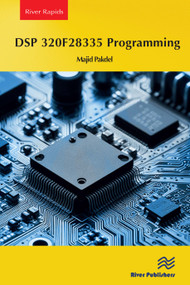 DSP 320F28335 Programming by Majid Pakdel, 9788770041973