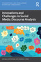 Innovations and Challenges in Social Media Discourse Analysis by Michele Zappavigna, Andrew S. Ross, 9781032190570
