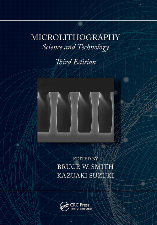 Microlithography (Science and Technology) by Bruce W. Smith, Kazuaki Suzuki, 9781032836737
