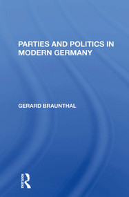 Parties And Politics In Modern Germany - 9780367297732 by Gerard Braunthal, 9780367297732