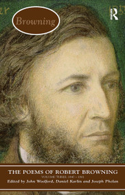 The Poems of Browning: Volume Three (1846 - 1861) by John Woolford, Daniel Karlin, Joseph Phelan, 9781032836768