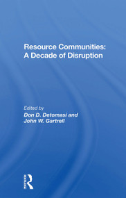 Resource Communities (A Decade Of Disruption) by Don D Detomasi, J. W. Gartrell, John W Gartrell, 9780367301255