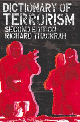 Dictionary of Terrorism by John Richard Thackrah, 9780415298216