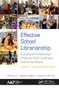 Effective School Librarianship (Successful Professional Practices from Librarians around the World: Volume 1: The Americas and Europe) by Patrick Lo, Heather Rogers, Dickson K.W. Chiu, 9781774635285