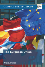 The European Union by Clive Archer, 9780415370110