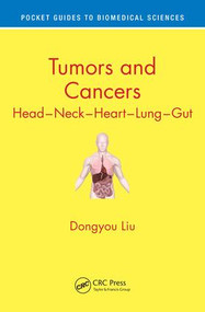 Tumors and Cancers (Head - Neck - Heart - Lung - Gut) by Dongyou Liu, 9781138088382