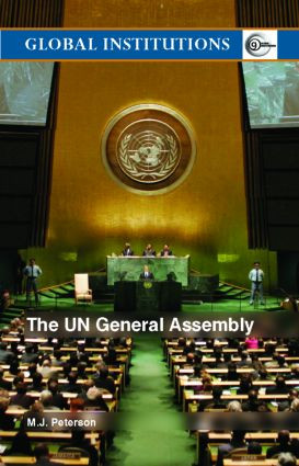 The UN General Assembly by M.J. Peterson, 9780415343893