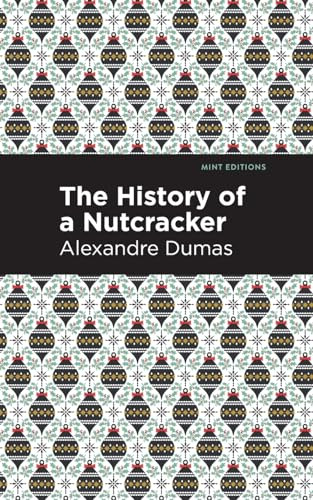 History of a Nutcracker - 9798888975831 by Alexandre Dumas, Mint Editions, 9798888975831