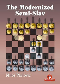 The Modernized Semi-Slav by Milos Pavlovic, 9789464787597