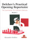 Delchev's Practical Opening Repertoire - Volume 1 (The Scandinavian, Pirc and Modern Defenses) by Alexander Delchev, 9789464787528