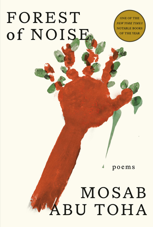 Forest of Noise (Poems) by Mosab Abu Toha, 9780593803974