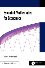 Essential Mathematics for Economics by Alexis Akira Toda, 9781032698946