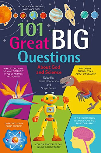 101 Great Big Questions about God and Science by Lizzie Henderson, Steph Bryant, 9780745978369