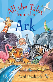 All the Tales from the Ark by Avril Rowlands, Rosslyn Moran, 9780745976822
