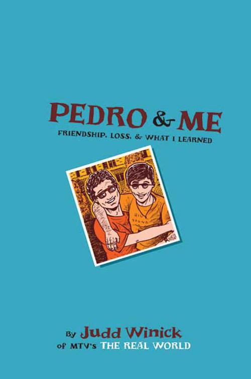 Pedro and Me (Friendship, Loss, and What I Learned) by Judd Winick, 9780805089646