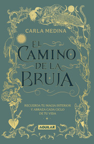 El camino de la bruja / The Witch's Path (Spanish Edition) by Carla Medina, 9786073846011