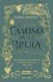 El camino de la bruja / The Witch's Path (Spanish Edition) by Carla Medina, 9786073846011
