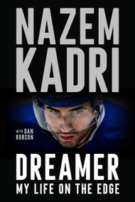 Dreamer (My Life On the Edge) by Nazem Kadri, Dan Robson, 9780735247772