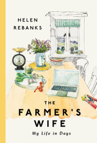 The Farmer's Wife (My Life in Days) - 9781400341702 by Helen Rebanks