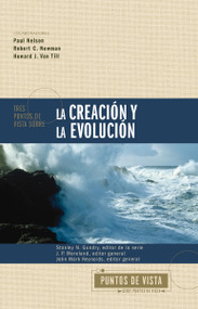 Tres puntos de vista sobre la creación y la evolución (Spanish Edition) by Stanley N. Gundry, J. P. Moreland, John Mark Reynolds, Zondervan, 9780829773743