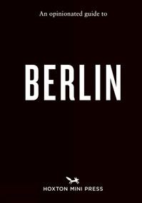 An Opinionated Guide to Berlin by Lydia  Winter, 9781914314735