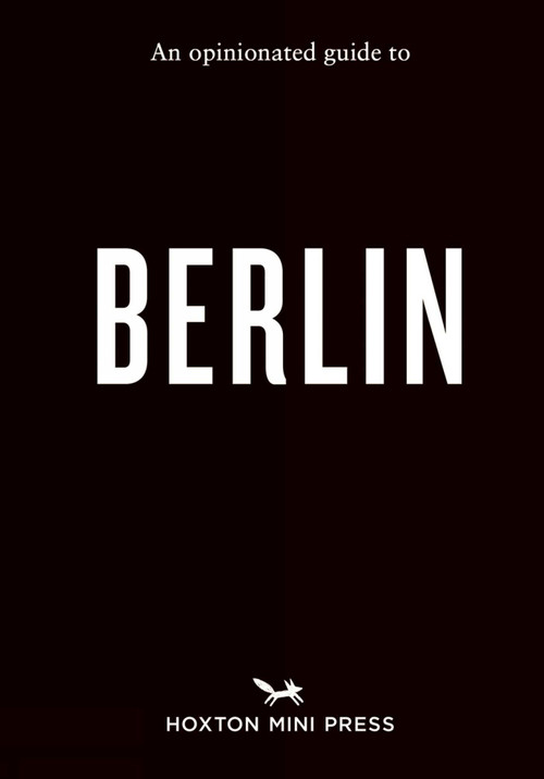 An Opinionated Guide to Berlin by Lydia  Winter, 9781914314735
