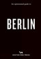 An Opinionated Guide to Berlin by Lydia  Winter, 9781914314735
