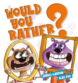 Would You Rather? - 9780648728726 by James Layton, Kat Fox, 9780648728726