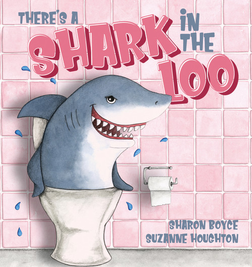 There's a Shark in the Loo by Suzanne Houghton, Sharon Boyce, 9780648728733