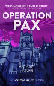 Operation Pax by Michael Innes, 9781504092302