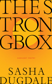 The Strongbox by Sasha Dugdale, 9781800174085