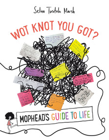 Wot Knot You Got? (Mophead's Guide to Life) by Selina Tusitala Marsh, 9781869409548