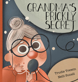 Grandma's Prickly Secret - 9781922503275 by Trudie Trewin, Nelli Suneli, 9781922503275