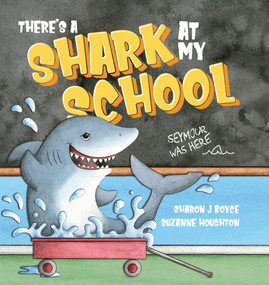 There's a Shark at my School - 9781922503633 by Suzanne Houghton, Sharon Boyce, 9781922503633