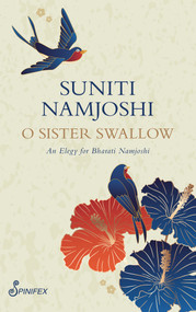 O Sister Swallow by Suniti Namjoshi, 9781922964083