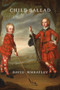 Child Ballad - 9781943667116 by David Wheatley, 9781943667116
