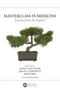 Masterclass in Medicine (Lessons from the Experts) by Marcy B. Bolster, Jason Liebowitz, Philip Seo, 9781032529493