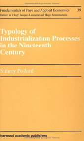 Typology of Industrialization Processes in the Nineteenth Century - 9783718650071 by A. Joseph Pollard, 9783718650071