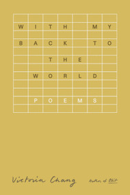 With My Back to the World (Poems) - 9780374615970 by Victoria Chang, 9780374615970