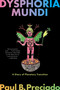 Dysphoria Mundi (A Diary of Planetary Transition) by Paul B. Preciado, 9781644453322