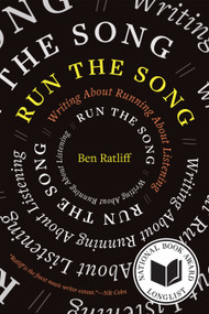 Run the Song (Writing About Running About Listening) by Ben Ratliff, 9781644453285