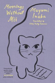 Mornings Without Mii by Mayumi Inaba, Ginny Tapley Takemori, 9780374614782