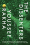 The Dissenters (A Novel) by Youssef Rakha, 9781644453193