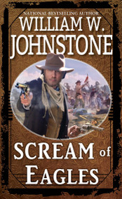 Scream of Eagles by William W. Johnstone, 9780786051878
