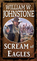 Scream of Eagles by William W. Johnstone, 9780786051878